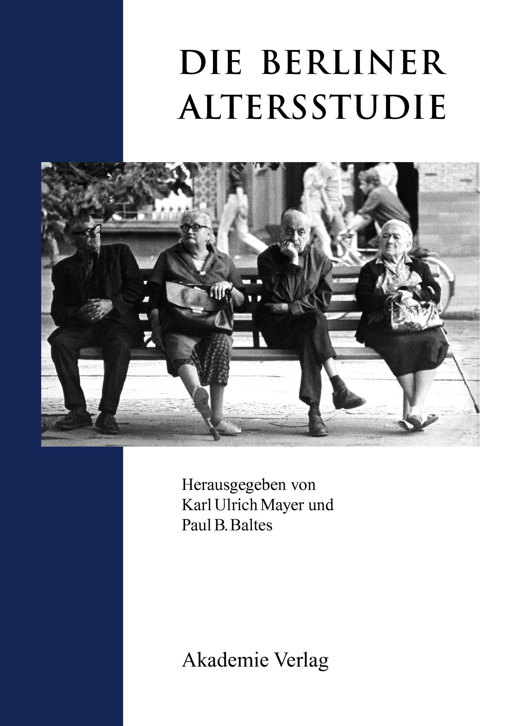 Cover: 9783050025742 | Die Berliner Altersstudie | Karl Ulrich Mayer (u. a.) | Taschenbuch