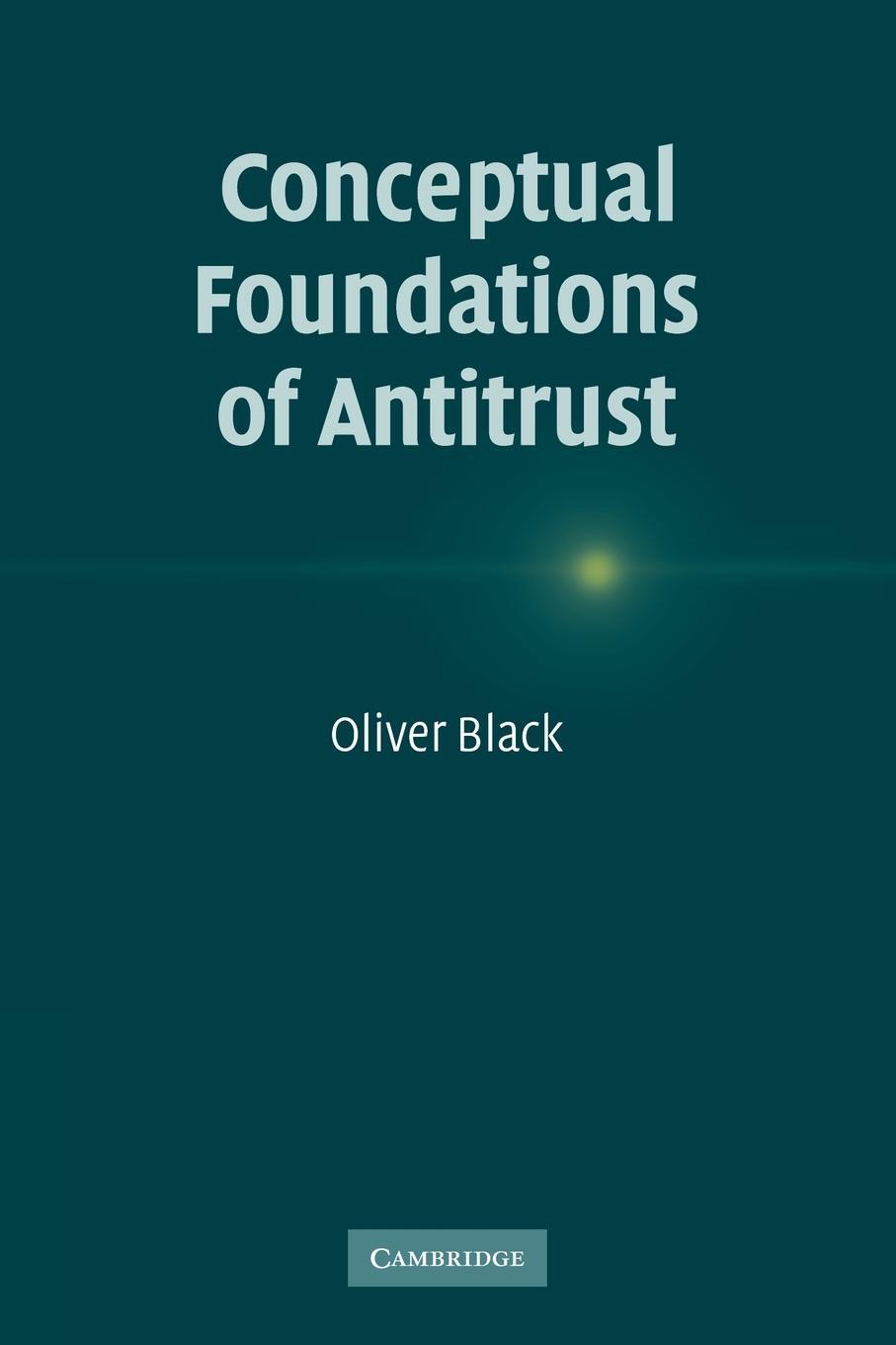 Cover: 9780521142076 | Conceptual Foundations of Antitrust | Oliver Black | Taschenbuch