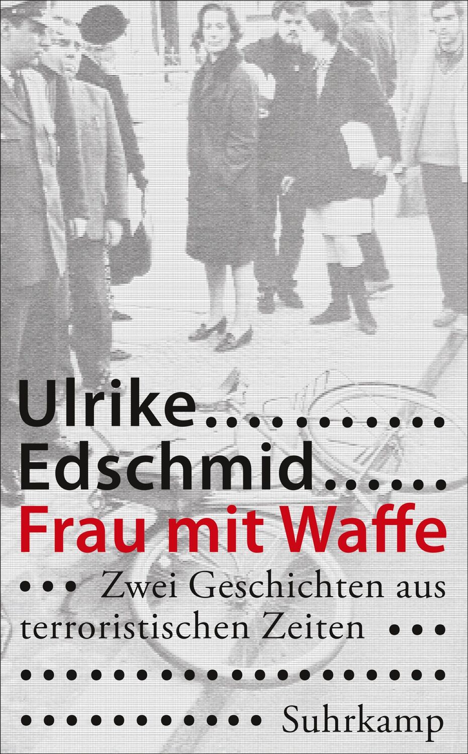 Cover: 9783518465417 | Frau mit Waffe | Zwei Geschichten aus terroristischen Zeiten | Buch