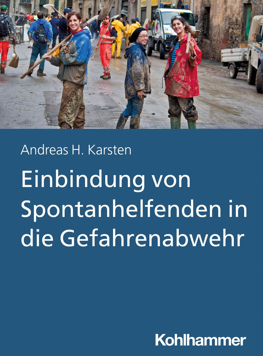 Cover: 9783170422704 | Einbindung von Spontanhelfenden in die Gefahrenabwehr | Karsten | Buch