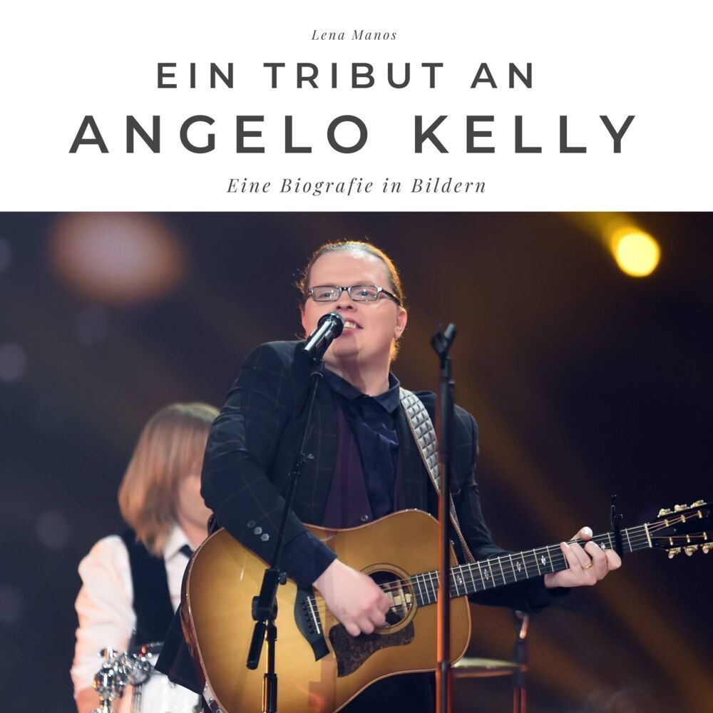 Cover: 9783750518285 | Ein Tribut an Angelo Kelly | Eine Biografie in Bildern | Lena Manos