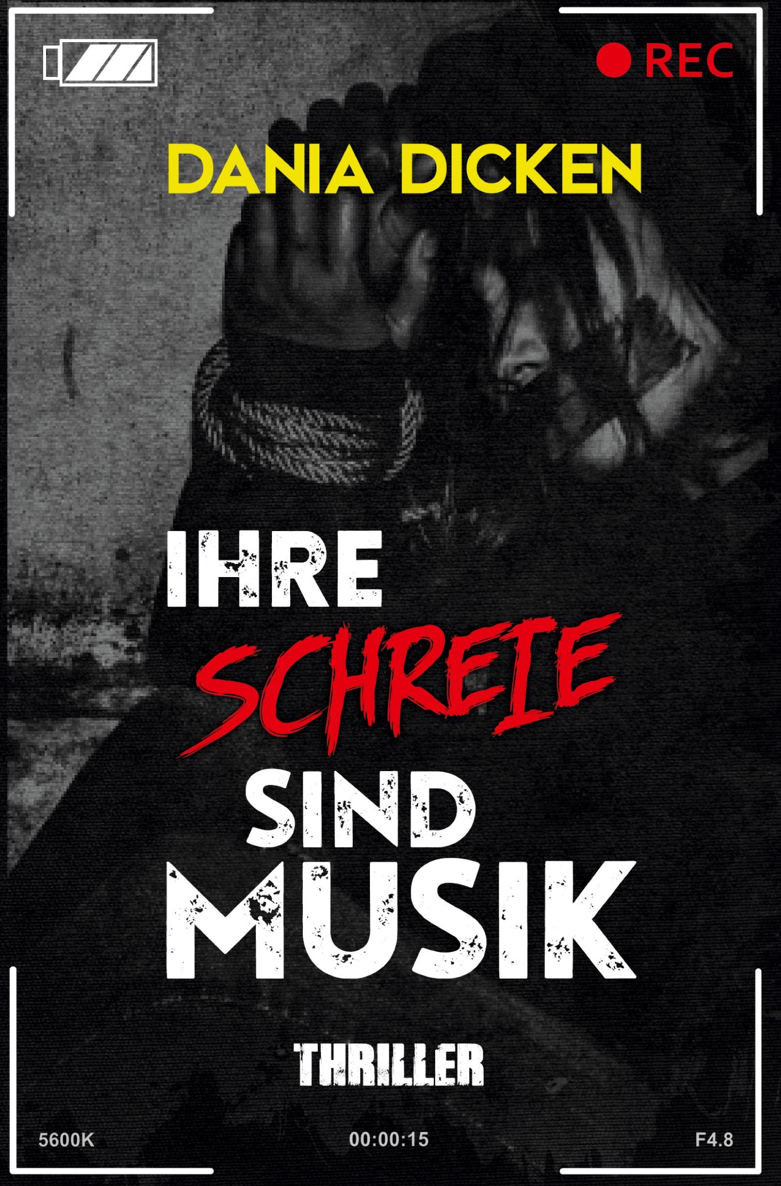 Cover: 9783754659298 | Ihre Schreie sind Musik | Dania Dicken | Taschenbuch | Libby Whitman