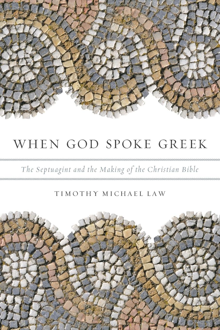 Cover: 9780199781720 | When God Spoke Greek | Timothy Michael Law | Taschenbuch | Paperback