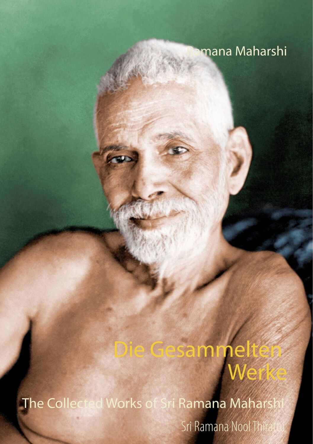 Cover: 9783741261879 | Die Gesammelten Werke | Ramana Maharshi | Taschenbuch | Paperback