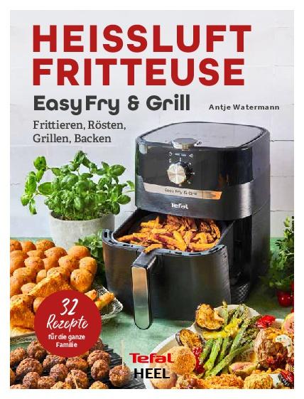 Bild: 9783966645058 | Tefal: Heißluftfritteuse Easy Fry &amp; Grill Kochbuch und Rezeptbuch