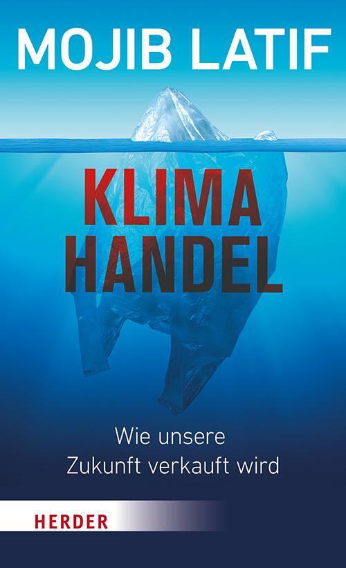 Cover: 9783451395857 | Klimahandel - Wie unsere Zukunft verkauft wird | Mojib Latif | Buch