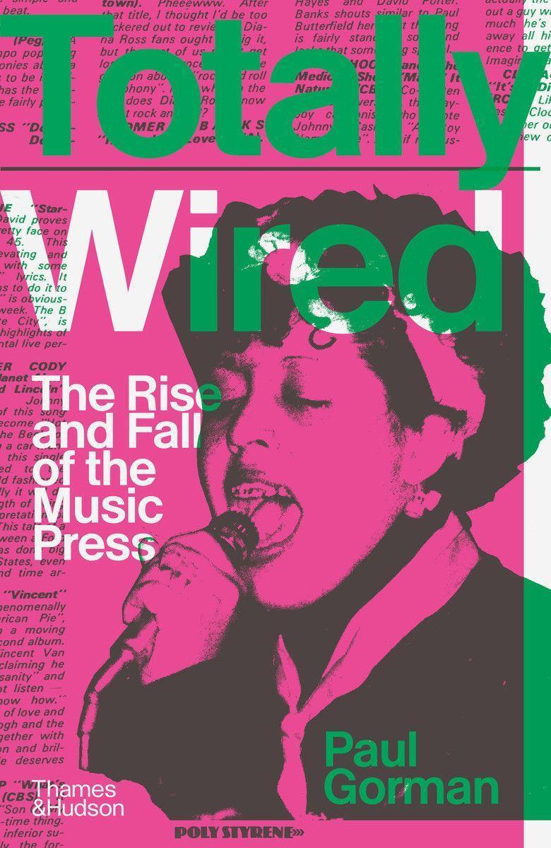 Cover: 9780500022634 | Totally Wired | The Rise and Fall of the Music Press | Paul Gorman