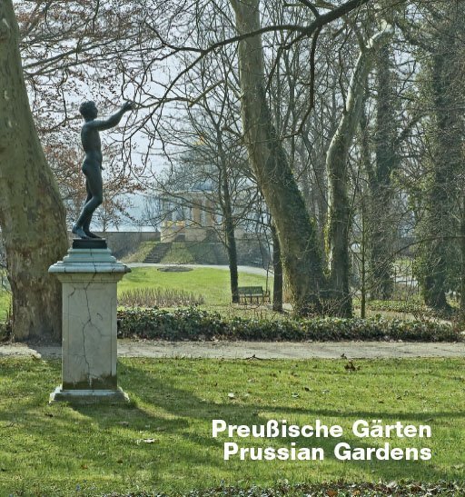 Cover: 9783936681680 | Preußische Gärten /Prussian Gardens. Prussian Gardens | Dtsch.-Engl.