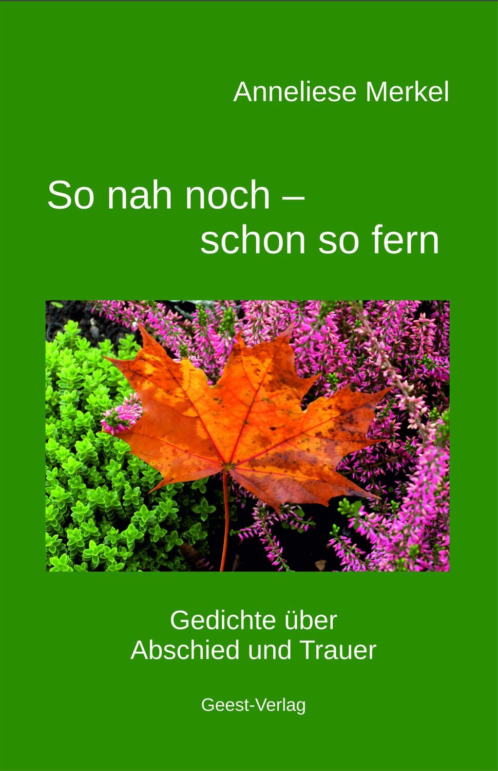 Cover: 9783866859869 | So nah noch - schon so fern | Gedichte über Abschied und Trauer | Buch