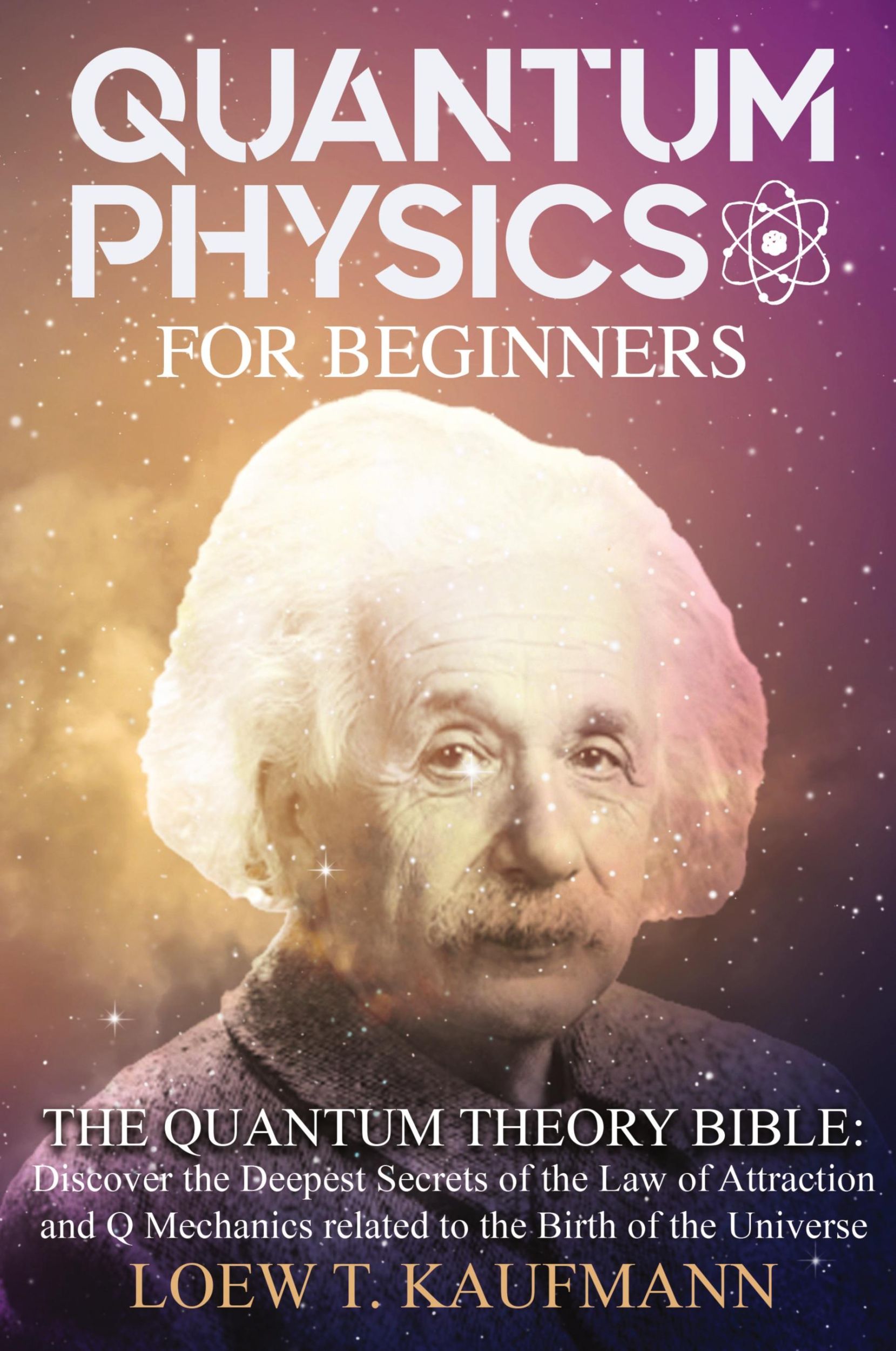 Cover: 9781914045042 | QUANTUM PHYSICS FOR BEGINNERS | Loew T. Kaufmann | Taschenbuch | 2020