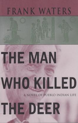 Cover: 9780804001946 | The Man Who Killed The Deer | A Novel of Pueblo Indian Life | Waters