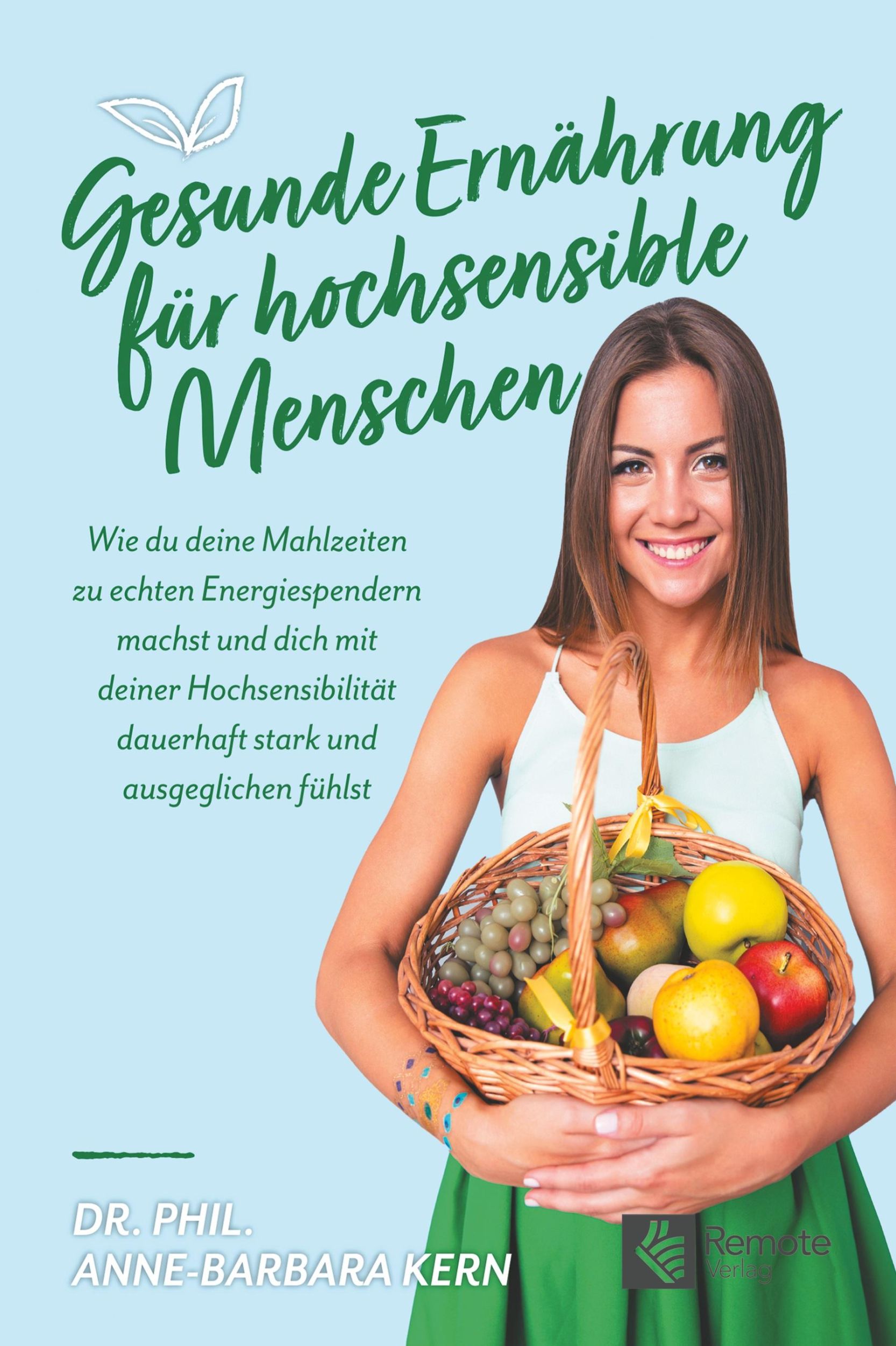 Cover: 9783948642020 | Gesunde Ernährung für hochsensible Menschen | phil. Anne-Barbara Kern