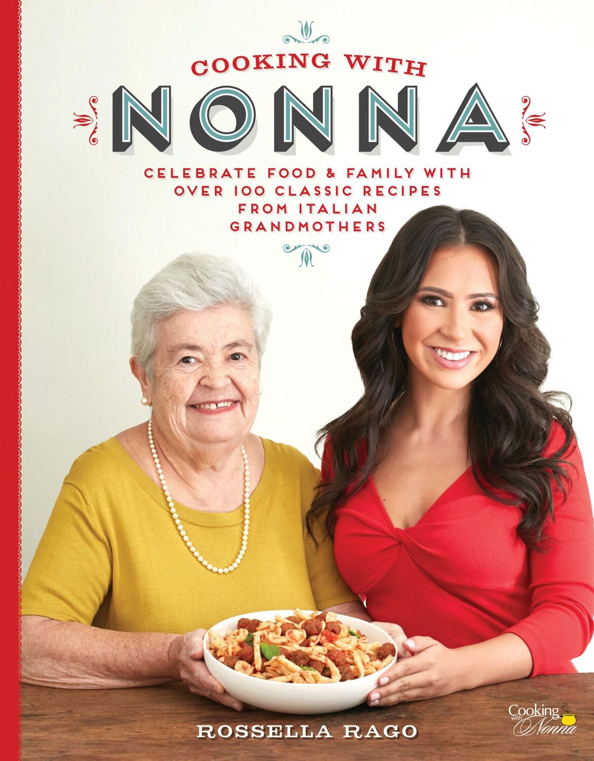 Cover: 9781631062940 | Cooking with Nonna | Rossella Rago | Buch | Gebunden | Englisch | 2017