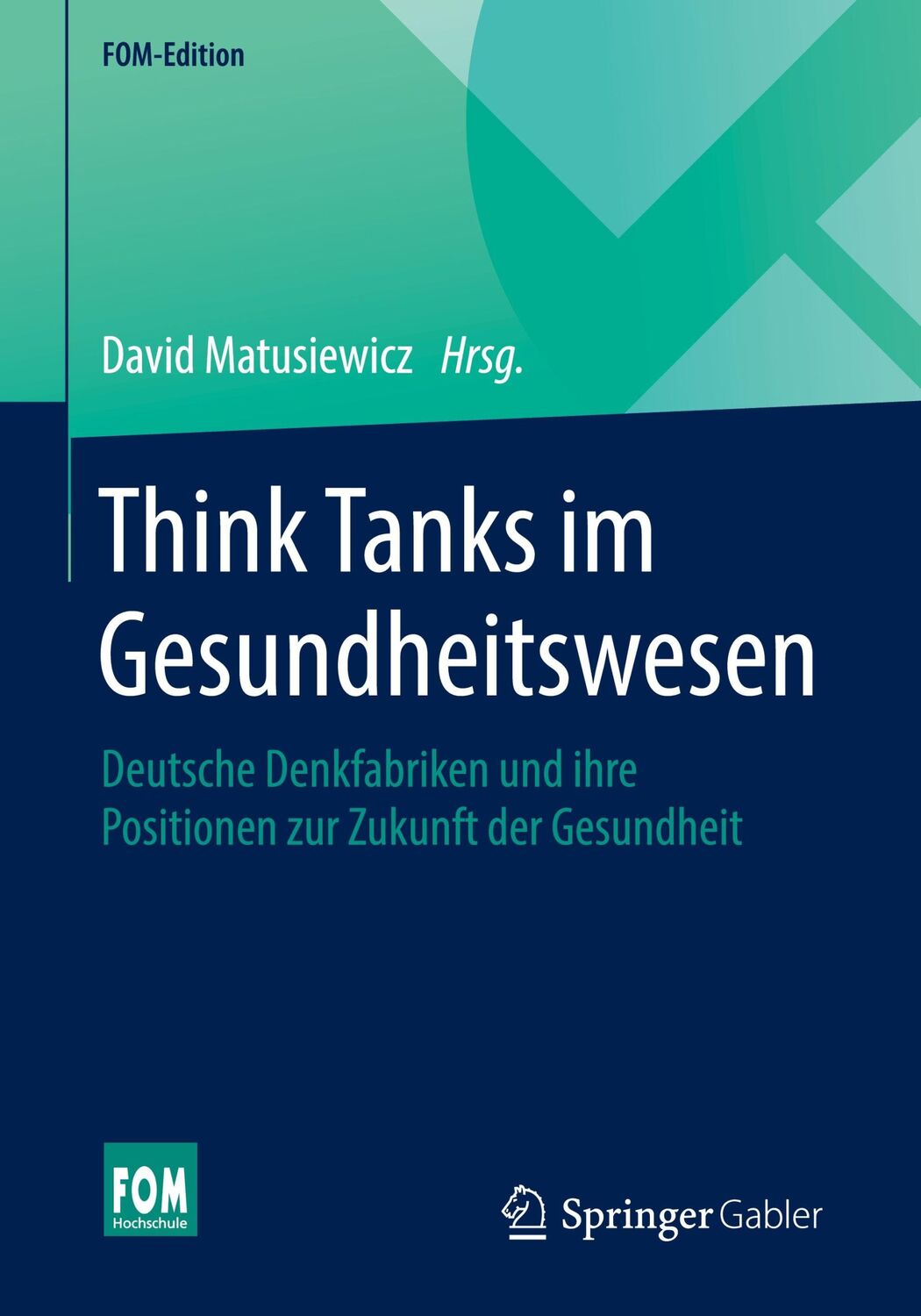 Cover: 9783658297275 | Think Tanks im Gesundheitswesen | David Matusiewicz | Taschenbuch | xi