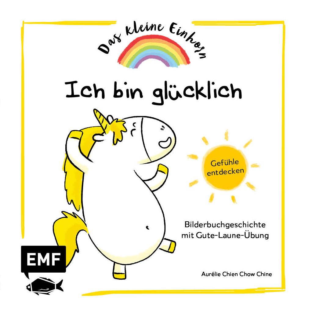 Cover: 9783745904369 | Das kleine Einhorn - Ich bin glücklich | Aurélie Chien Chow Chine