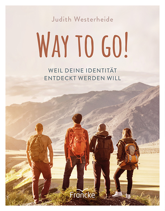 Cover: 9783963623301 | Way to Go! | Weil deine Identität entdeckt werden will | Westerheide