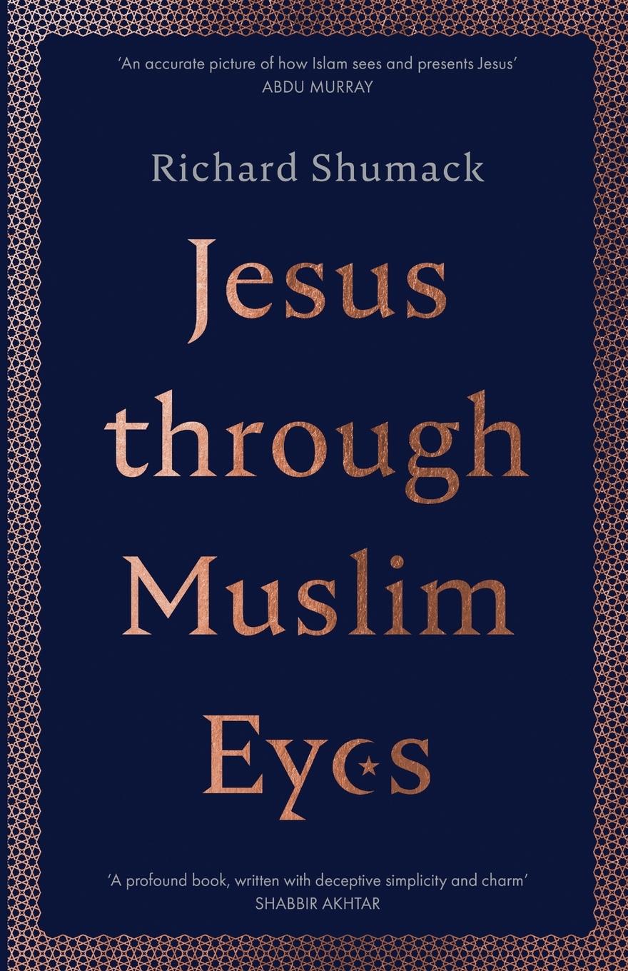 Cover: 9780281081936 | Jesus through Muslim Eyes | Richard Shumack | Taschenbuch | Englisch