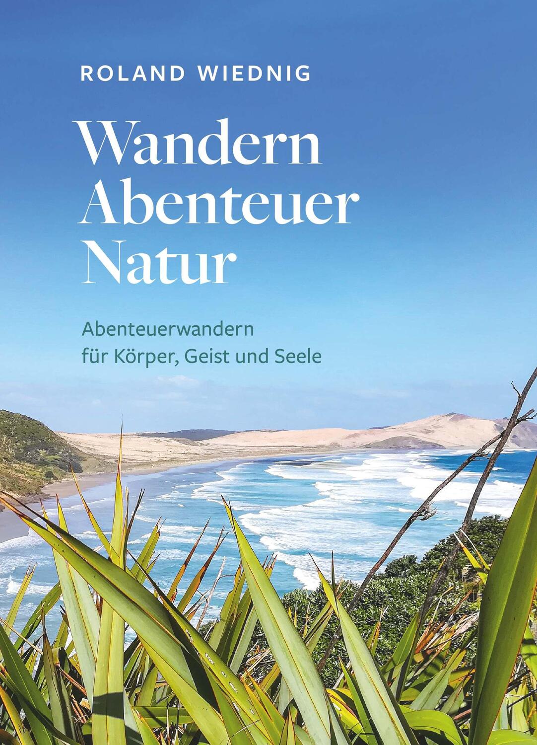 Cover: 9783991529590 | Wandern Abenteuer Natur | Abenteuerwandern für Körper, Geist und Seele