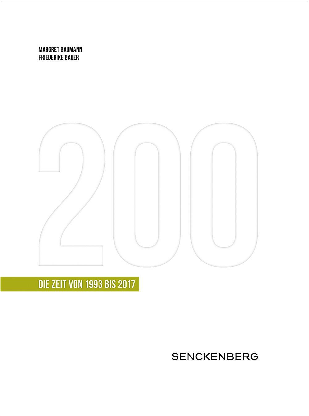 Cover: 9783510614165 | 200 Jahre Senckenberg. Die Zeit von 1993-2017 | Baumann (u. a.) | Buch