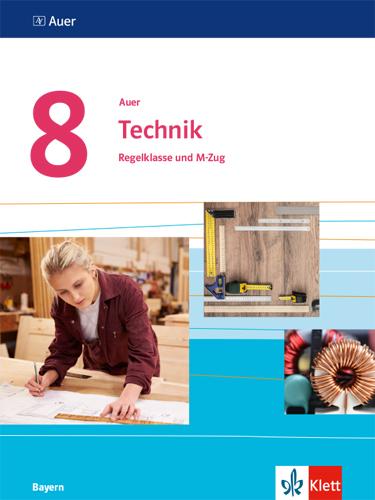 Cover: 9783120060901 | Auer Technik 8. Ausgabe Bayern | Schulbuch Klasse 8 | Buch | 200 S.