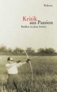 Cover: 9783892449485 | Kritik aus Passion | Studien zu Jean Améry | Matthias Bormuth (u. a.)