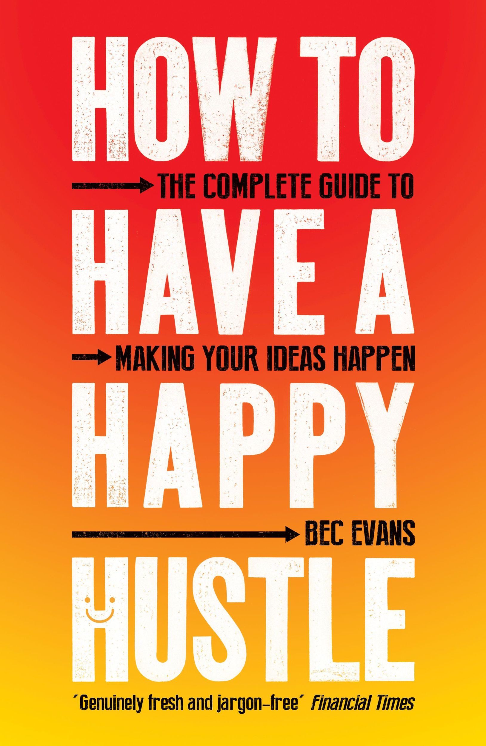 Cover: 9781785785931 | How to Have a Happy Hustle | Bec Evans | Taschenbuch | Englisch | 2020