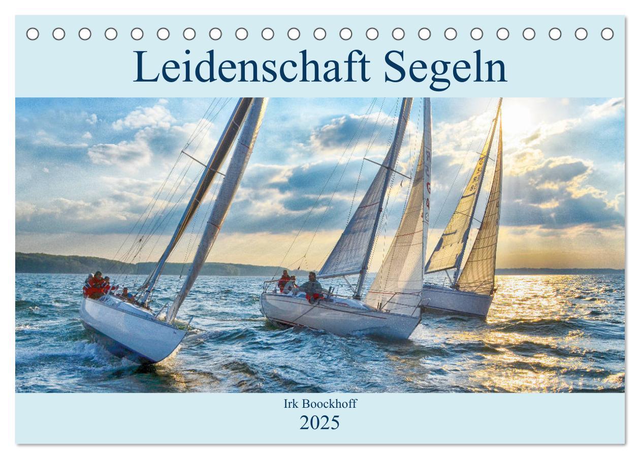 Cover: 9783435320851 | Leidenschaft Segeln (Tischkalender 2025 DIN A5 quer), CALVENDO...