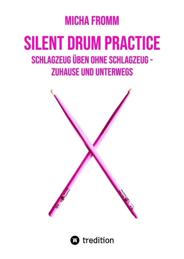 Cover: 9783347521575 | Silent Drum Practice - interaktives Schlagzeugbuch mit 30 Übungen...