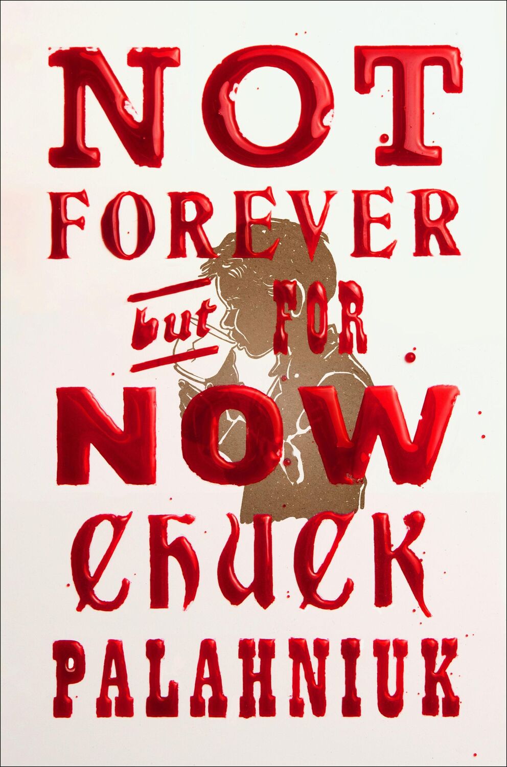 Cover: 9781668034958 | Not Forever, But For Now | Chuck Palahniuk | Taschenbuch | 256 S.