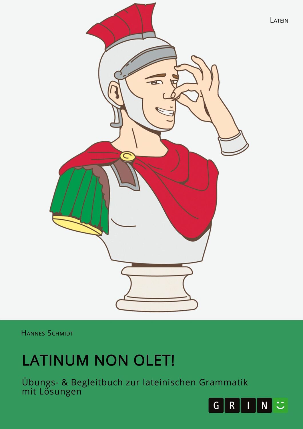 Cover: 9783346409553 | Latinum non olet! | Hannes Schmidt | Taschenbuch | Paperback | 136 S.