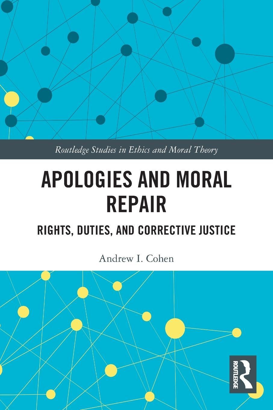 Cover: 9780367508036 | Apologies and Moral Repair | Rights, Duties, and Corrective Justice