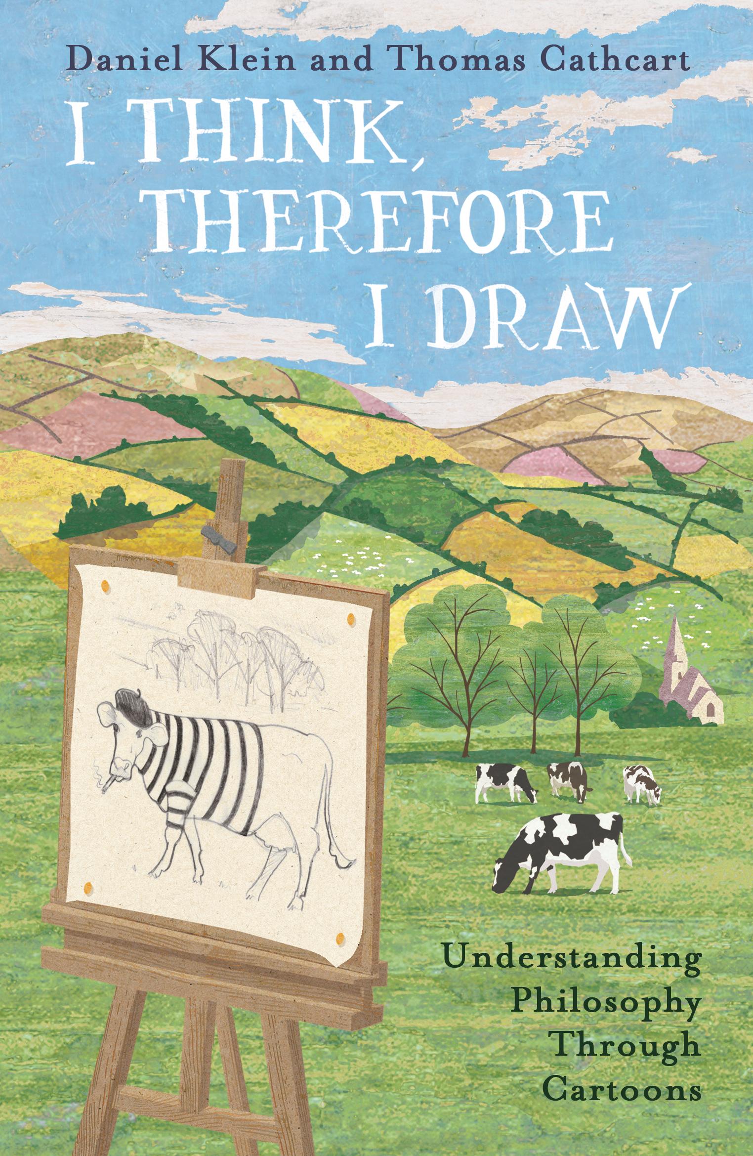 Cover: 9781786075635 | I Think, Therefore I Draw | Understanding Philosophy Through Cartoons