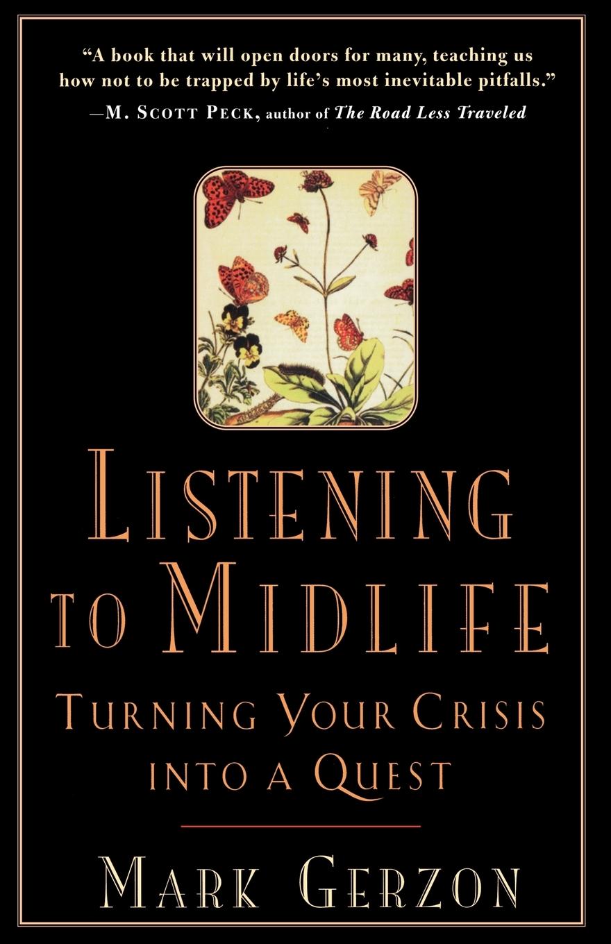 Cover: 9781570621680 | Listening to Midlife | Turning Your Crisis into a Quest | Mark Gerzon