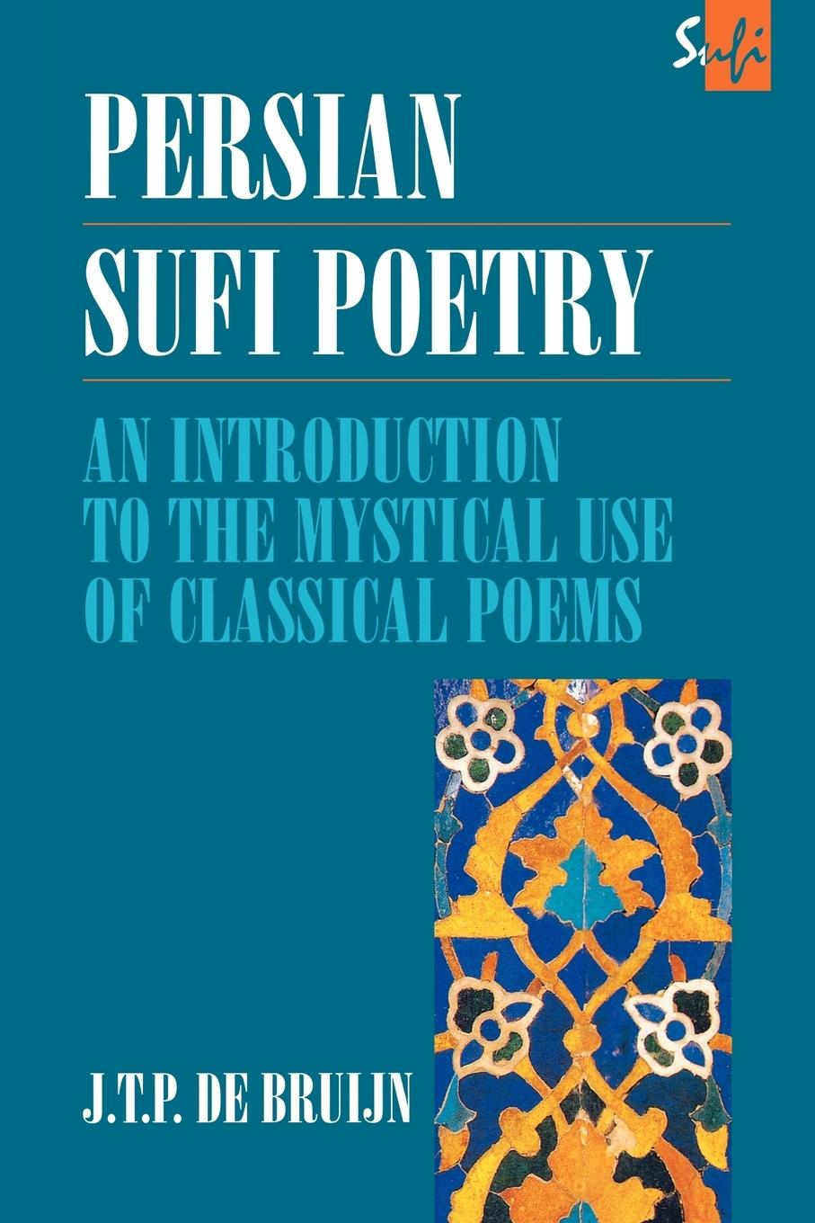 Cover: 9780700703128 | Persian Sufi Poetry | J. T. P. De Bruijn | Taschenbuch | Paperback