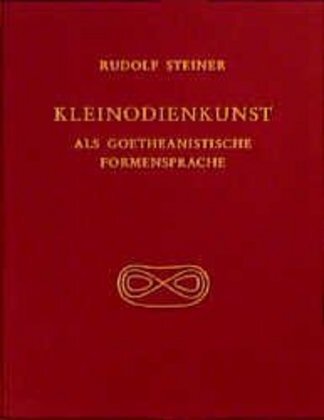 Cover: 9783727436505 | Kleinodienkunst als goetheanistische Formensprache | Rudolf Steiner