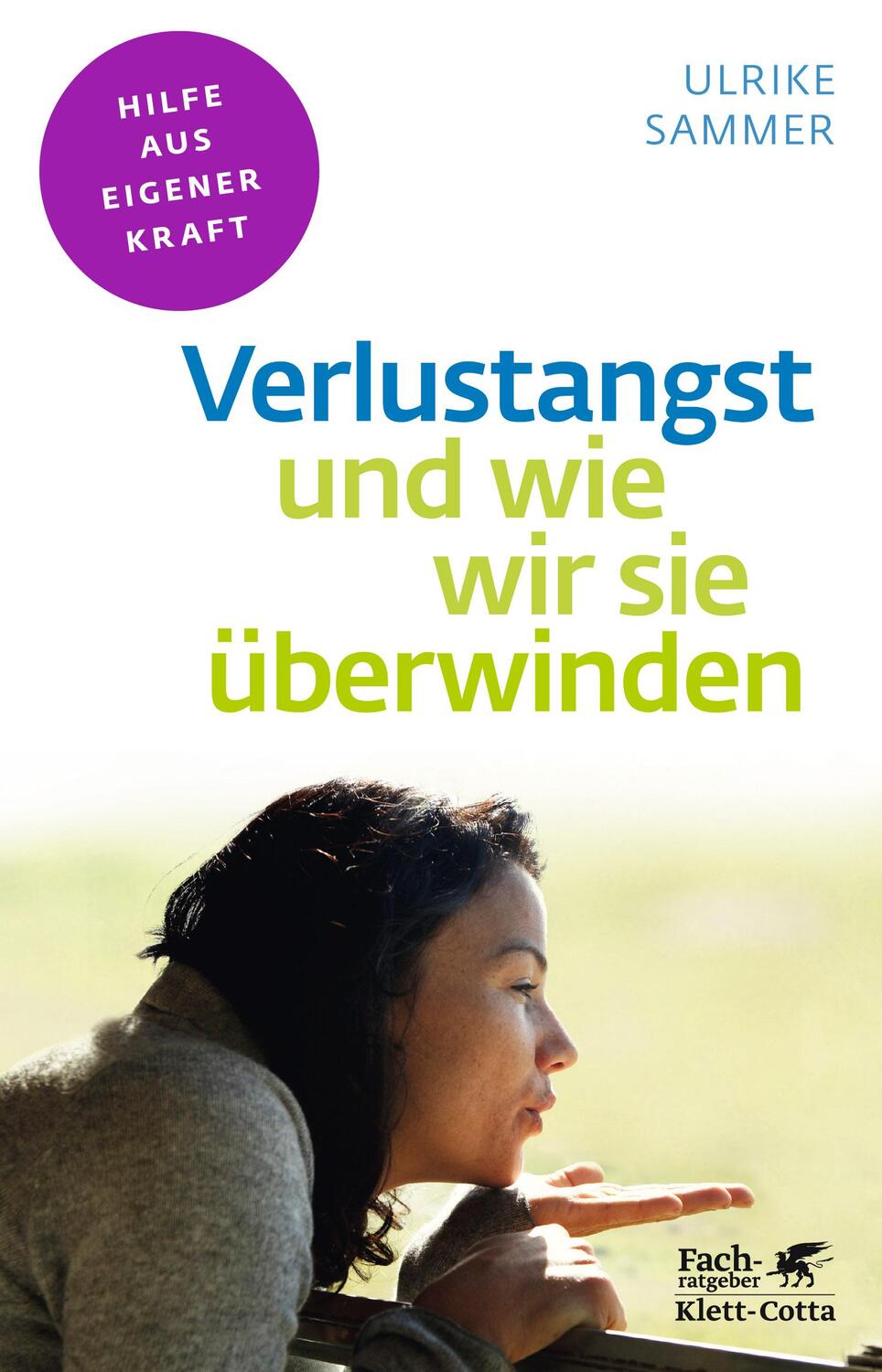 Cover: 9783608860344 | Verlustangst und wie wir sie überwinden (Fachratgeber Klett-Cotta)