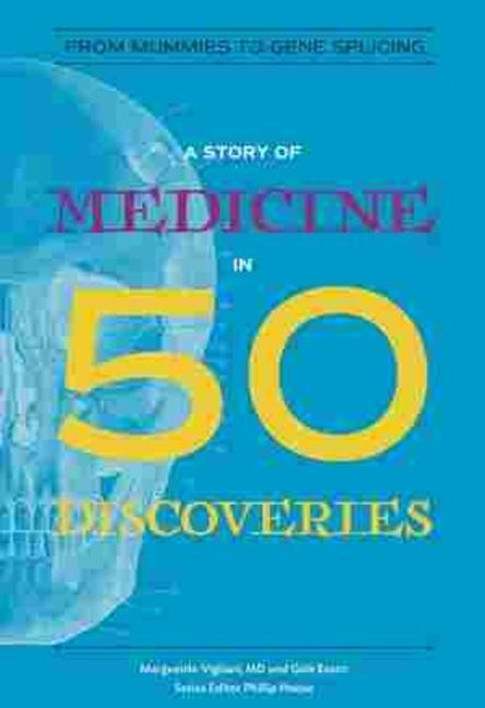 Cover: 9780884484110 | A Story of Medicine in 50 Discoveries | From Mummies to Gene Splicing