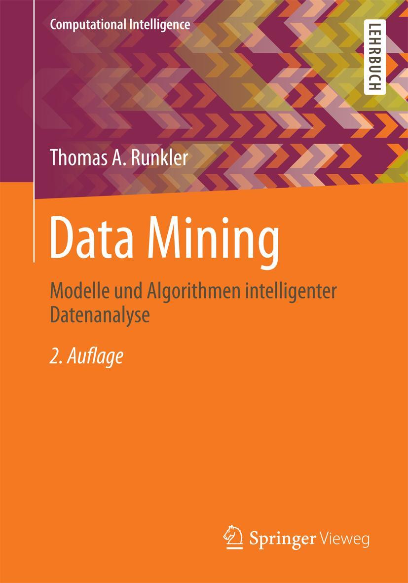 Cover: 9783834816948 | Data Mining | Modelle und Algorithmen intelligenter Datenanalyse | xii