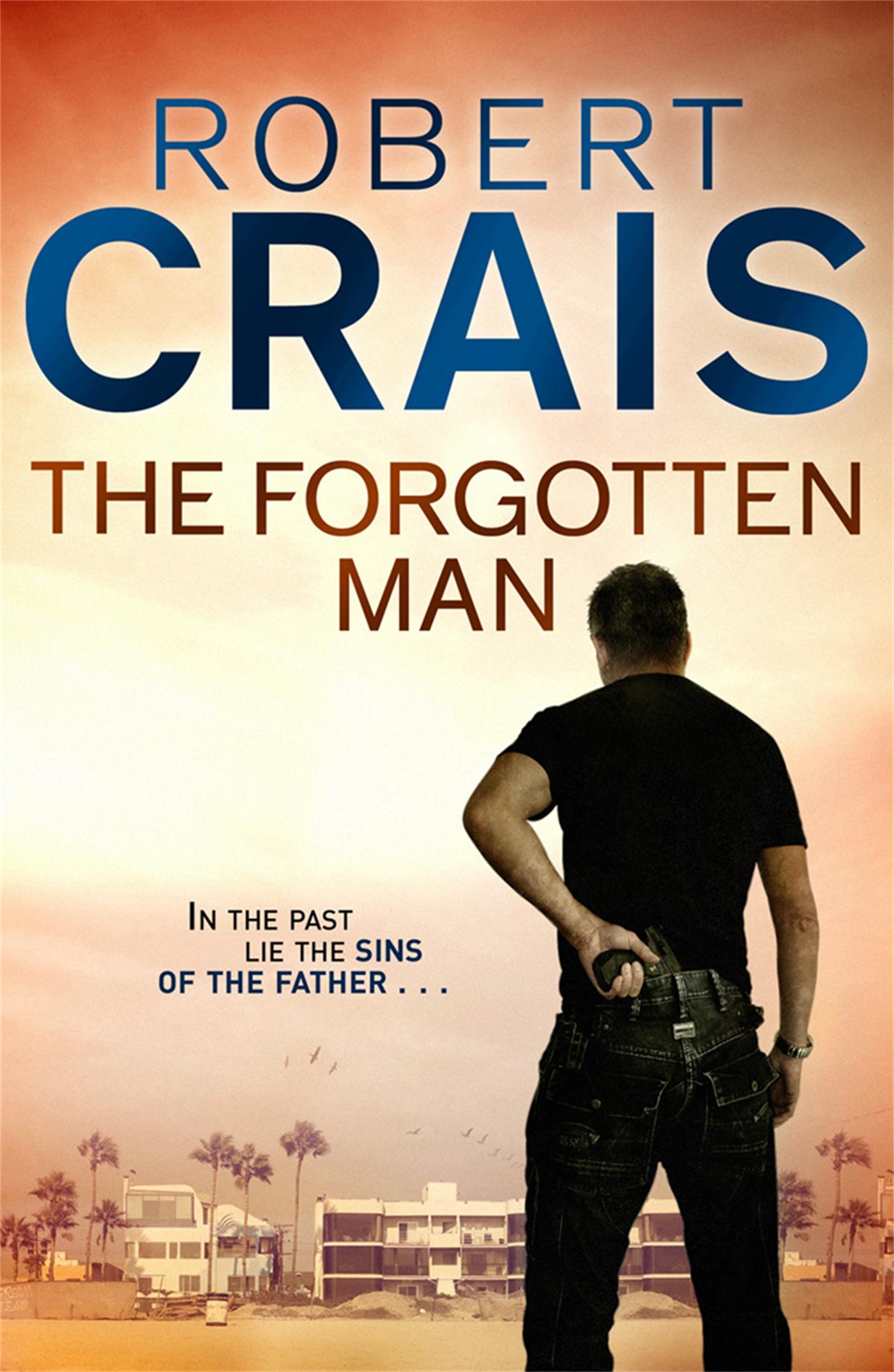 Cover: 9781409135616 | The Forgotten Man | An Elvis Cole &amp; Joe Pike thriller | Robert Crais