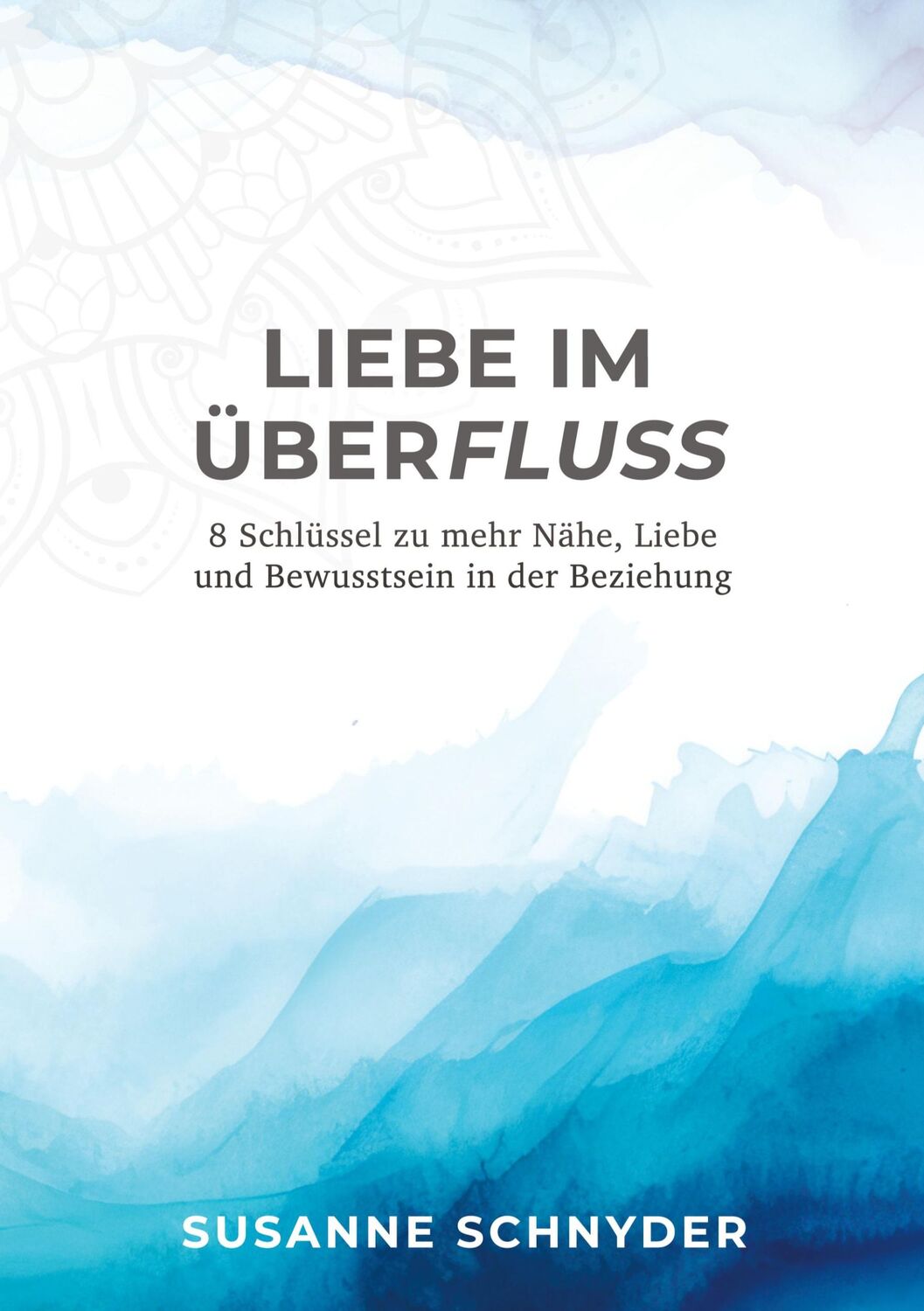 Cover: 9783759750938 | Liebe im Überfluss | Susanne Schnyder | Taschenbuch | Paperback | 2024