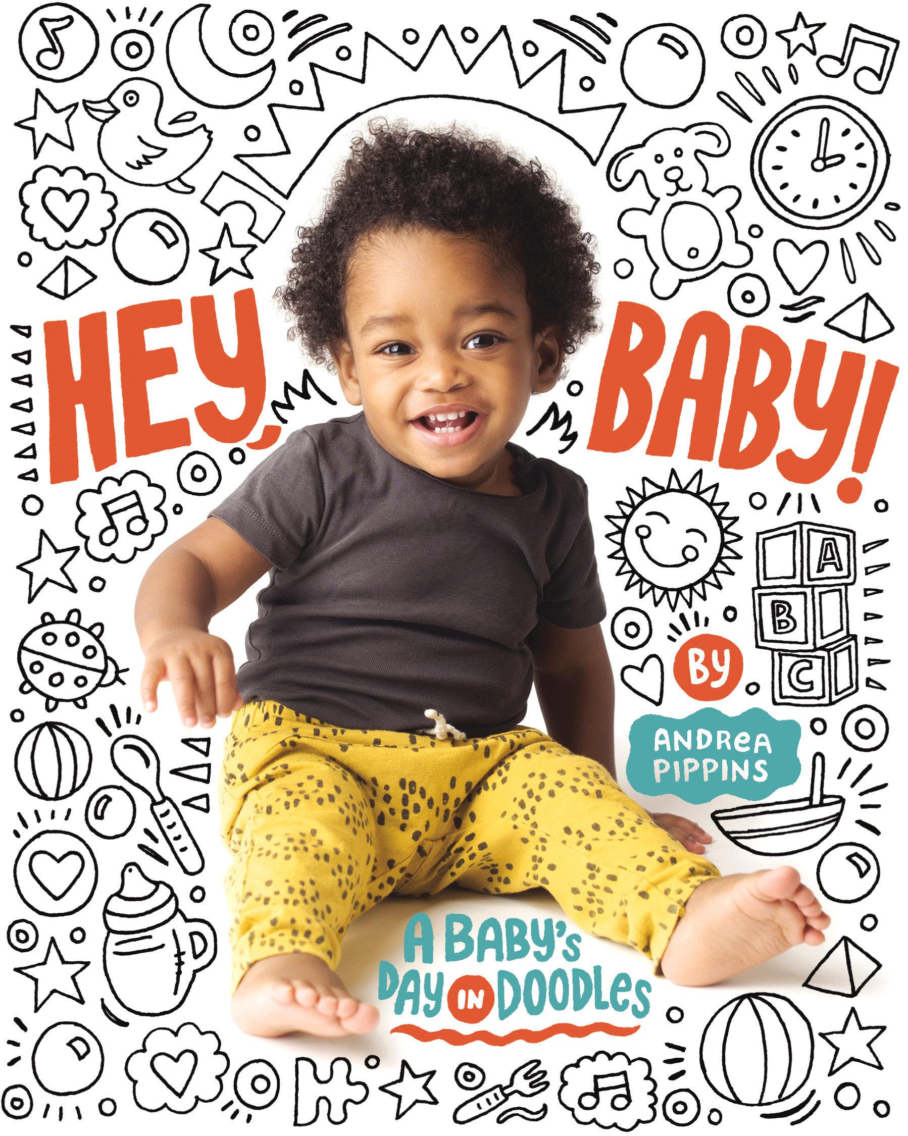 Cover: 9781984849519 | Hey, Baby!: A Baby's Day in Doodles | Andrea Pippins | Buch | Englisch