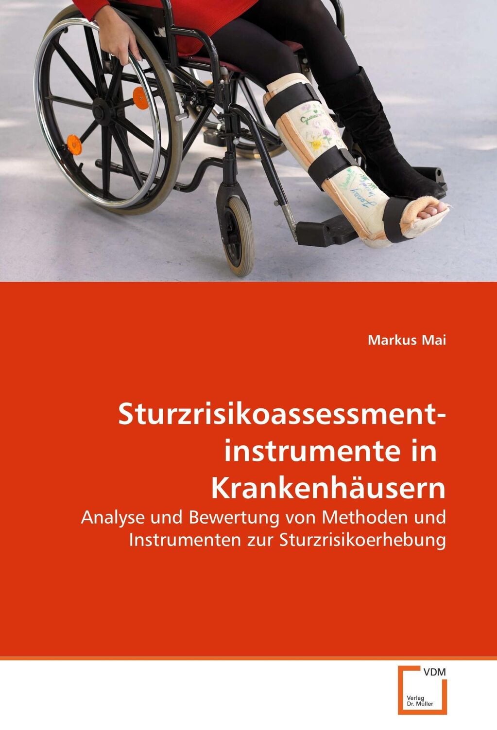 Cover: 9783639073287 | Sturzrisikoassessment­instrumente in Krankenhäusern | Markus Mai