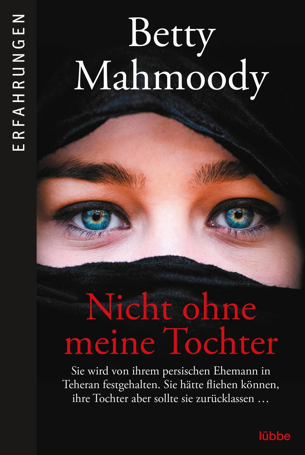 Cover: 9783404608515 | Nicht ohne meine Tochter | Betty Mahmoody | Taschenbuch | 544 S.