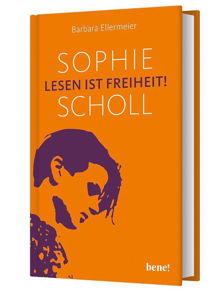 Bild: 9783963400308 | Sophie Scholl - Lesen ist Freiheit | Barbara Ellermeier | Buch | 2018