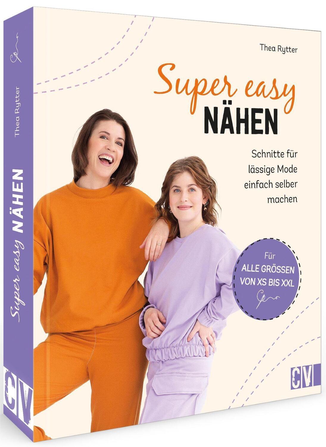 Cover: 9783841066893 | Super easy nähen | Schnitte für lässige Mode einfach selber machen