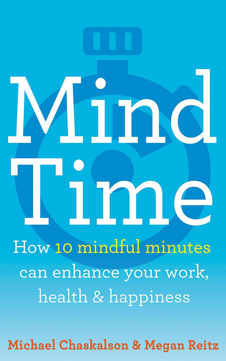 Cover: 9780008252809 | Mind Time | Megan Reitz (u. a.) | Taschenbuch | Englisch | 2018