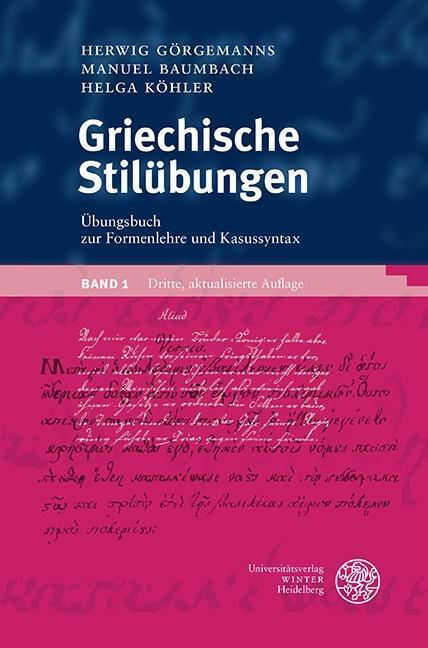 Cover: 9783825367374 | Griechische Stilübungen | Übungsbuch zur Formenlehre und Kasussyntax