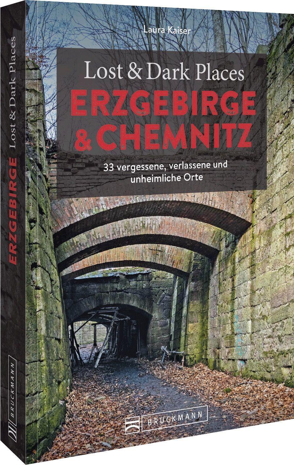 Cover: 9783734325458 | Lost & Dark Places Erzgebirge u. Chemnitz | Laura Kaiser | Taschenbuch