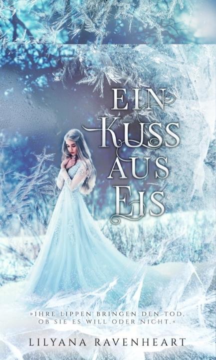 Cover: 9783989424197 | Ein Kuss aus Eis | Mit wunderschönem Farbschnitt | Lilyana Ravenheart