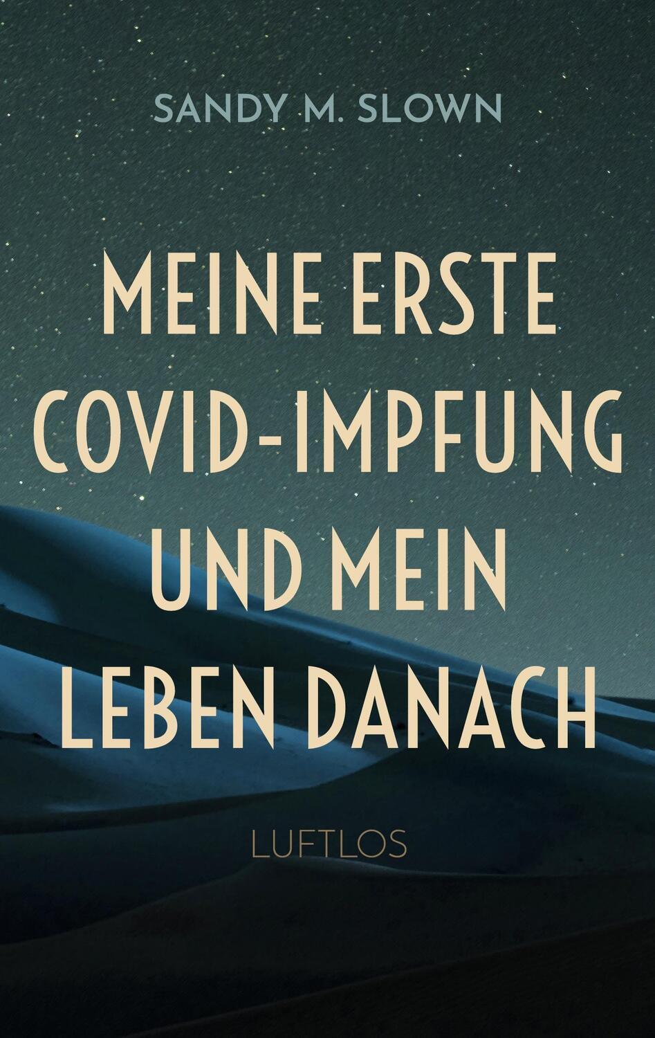 Cover: 9783756215249 | Meine erste COVID-Impfung und mein Leben danach | luftlos | Slown